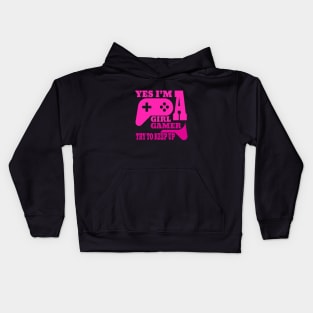 yes i'm a gamer girl try to keep up Kids Hoodie